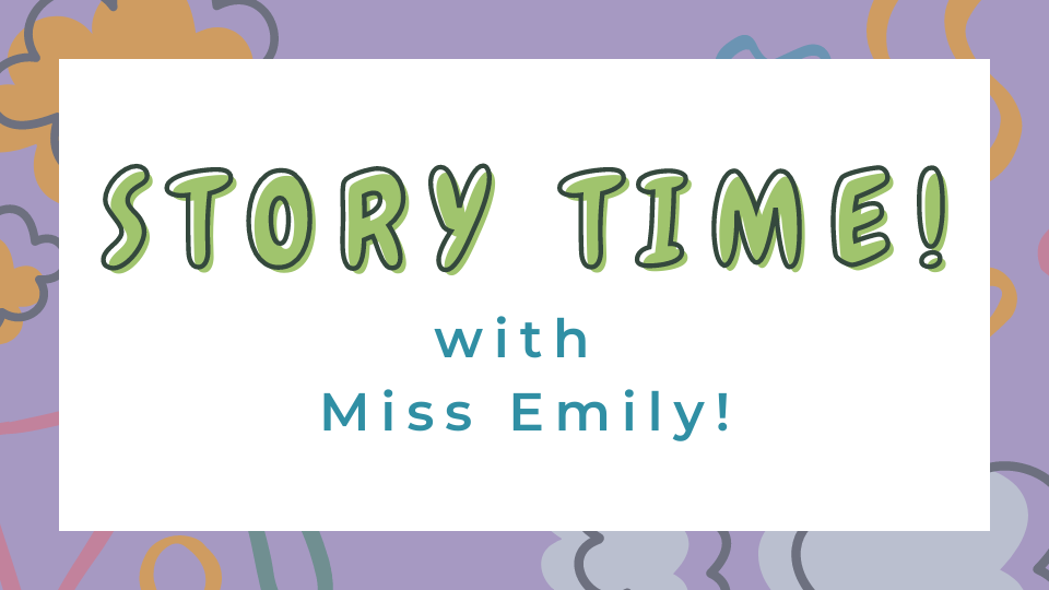 Story Time with Miss Emily