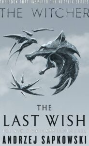 The Last Wish, by Andrzej Sapkowski Book Cover