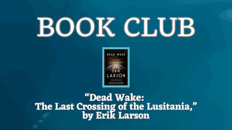 Book Club, Dead Wake by Erik Larson