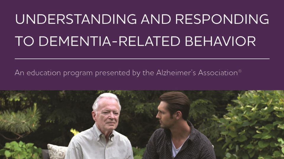 understanding and responding to dementia-related behavior
